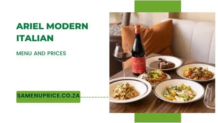Ariel Modern Italian Menu And Price 2024 | South Africa