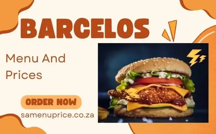 Barcelos Menu And Prices 2024 - South Africa