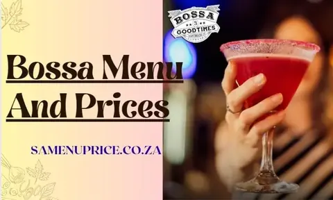 Bossa menu and restaurant food in South Africa