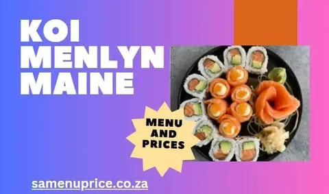 KOI Menlyn Maine Asian restaurant and sushi menu prices