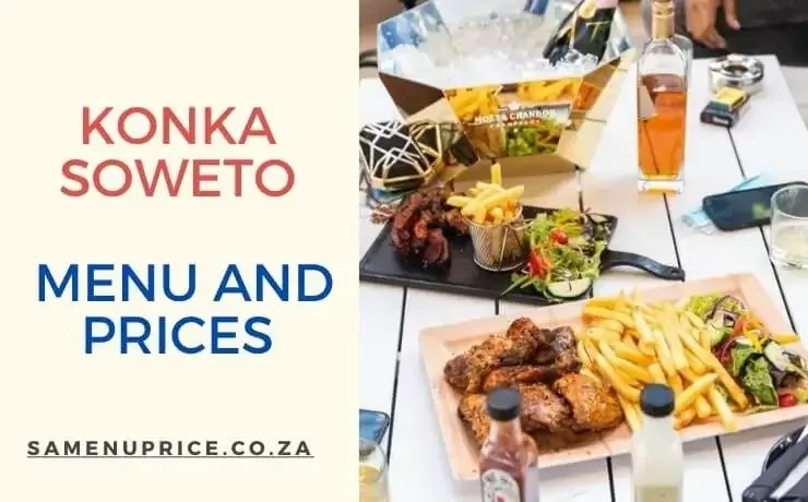 Konka Soweto Menu And Prices 2024 - South Africa