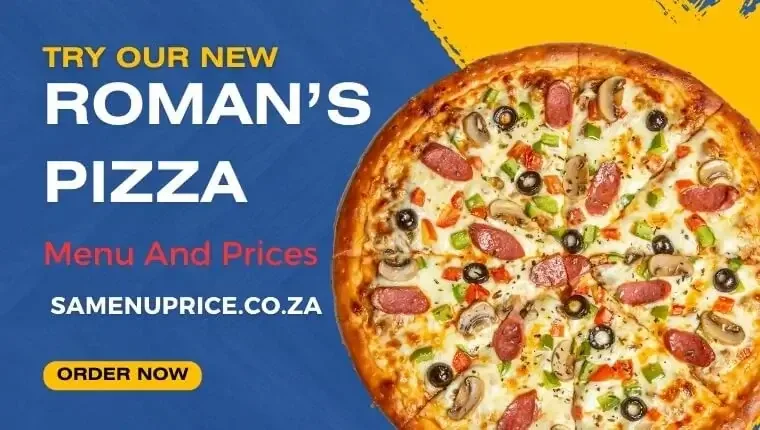 Romans Pizza Menu And Prices 2024 - Order Online & Delivery In South Africa