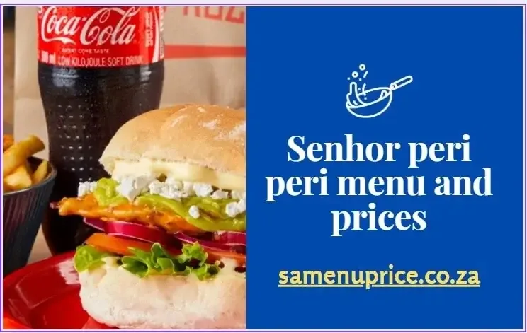 Senhor Peri Peri Menu And Prices 2024 - South Africa