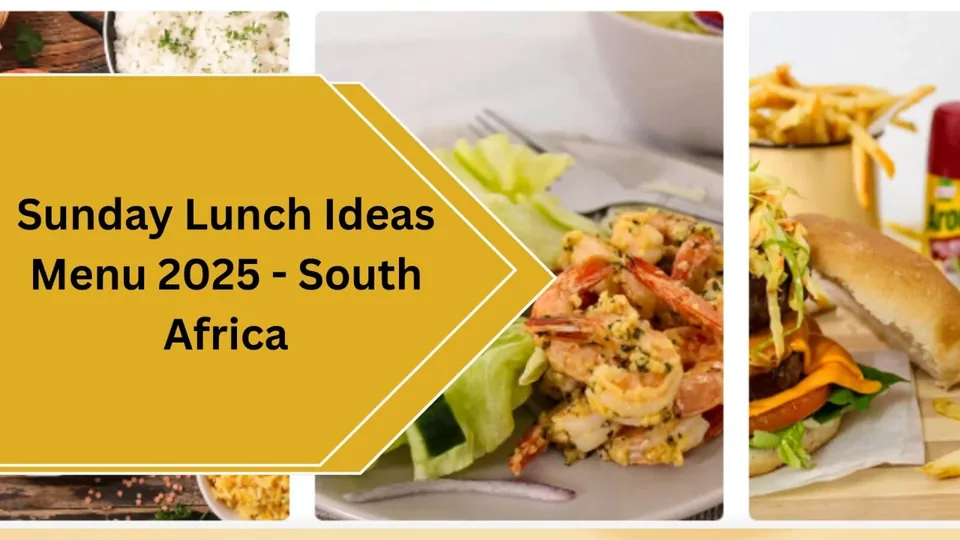 Sunday Lunch Ideas Menu 2025 - South Africa