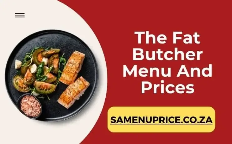 The Fat Butcher Menu And Prices 2024 - South Africa