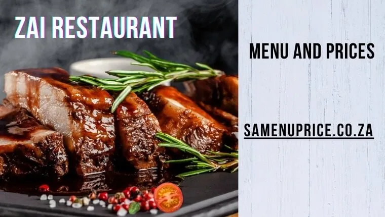 Zai Restaurant Menu And Prices 2024 | South Africa