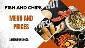 Fish and Chips Menu And Prices 2026 - South Africa 6 Fish and Chips Menu And Prices 2024 - South Africa