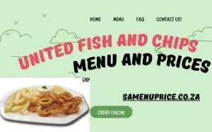 United Fish and Chips Menu and Prices – South Africa