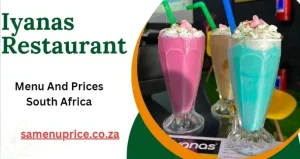 Iyanas Restaurant Menu And Prices 2024 - South Africa