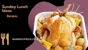 Sunday Lunch Ideas Menu 2026 - Alternative & Traditional Recipes South Africa