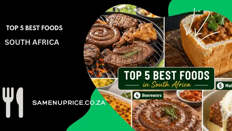 Top 5 Best Foods in South Africa You Must Try 1 Top 5 Best Foods in South Africa You Must Try